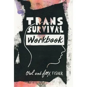 Trans Survival Workbook - Fisher, Owl; Fisher, Fox