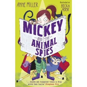 Mickey and the Animal Spies - Miller, Anne
