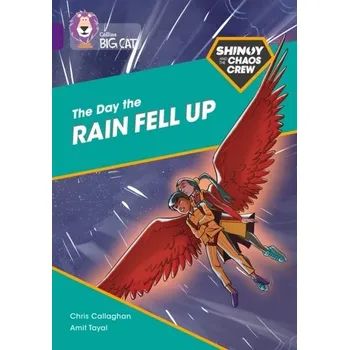 Anglický jazyk Shinoy and the Chaos Crew: The Day the Rain Fell Up - Callaghan, Chris