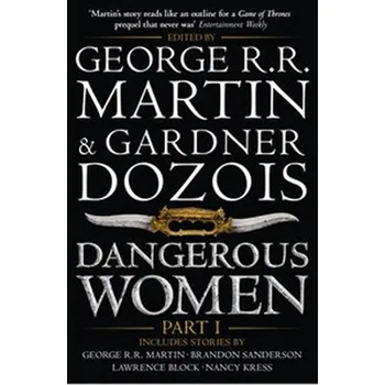 Beletrie pro dospělé Dangerous Women Part 1 - George R. R. Martin