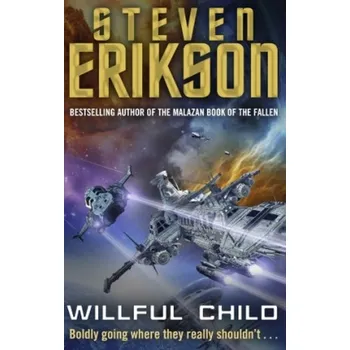 Willful Child - Steven Erikson