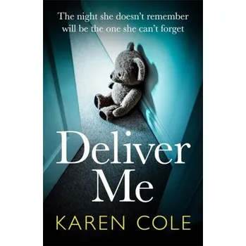 Deliver Me - Tanner, Kevin; Cole, Gareth; Flowers, Michael; Summerson, Rob; Bolter, Julie; Pepper, Rob; Petran, Joe; Hughes, Karen