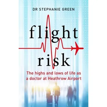 Flight Risk - Green, Dr Stephanie [EN] (2019, Brožovaná, Headline Publishing Group)