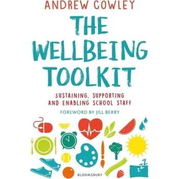 The Wellbeing Toolkit - Cowley, Andrew