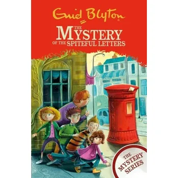 The Mystery Series: The Mystery of the Spiteful Letters - Enid Blyton