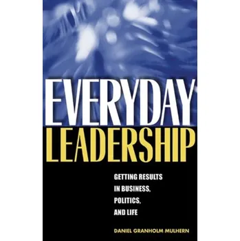 Everyday Leadership - Mulhern, Daniel Granholm