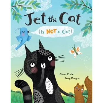 Jet the Cat (Is Not a Cat) - Crede, Phaea