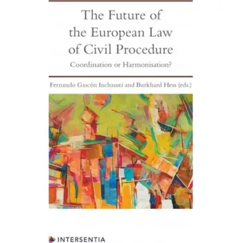 The Future of the European Law of Civil Procedure