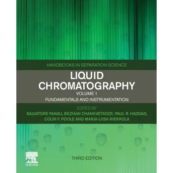 Liquid Chromatography, Fundamentals and Instrumentation, 3rd Edition - Fanali et al