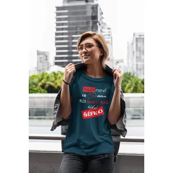 Dámské tričko Dámské tričko Šéfka Barva: Petrolejová modrá, Velikost: XS