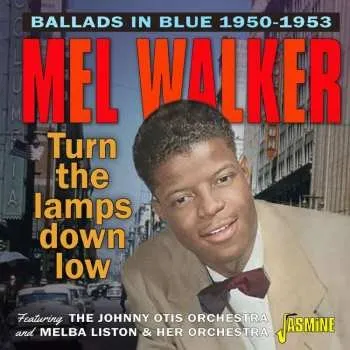 Zahraniční hudba CD Mel Walker: Turn The Lamps Down Low: Ballads In Blue 2023