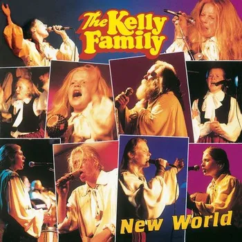 Zahraniční hudba New world - Kelly Family  [CD] (reedice)