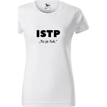 Dámské tričko Dámské tričko - ISTP-To je fuk Barva: Černá, Velikost: L