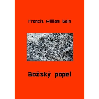 Kniha Božský popel - Francis William Bain (E-Kniha)