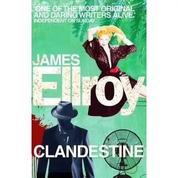 Clandestine - Ellroy, James