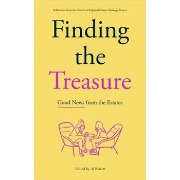 Kniha Finding the Treasure: Good News from the Estates - Barrett, Al