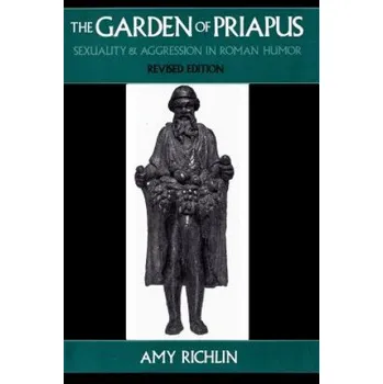 Kniha Garden of Priapus: Sexuality and Aggression in Roman Humor – Amy Richlin (EN)