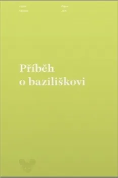 Příběh o baziliškovi - Václav Kahuda (2015, brožovaná)
