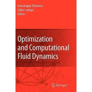 Cizojazyčná kniha Optimization and Computational Fluid Dynamics – Dominique Thévenin,Gábor Janiga (EN)