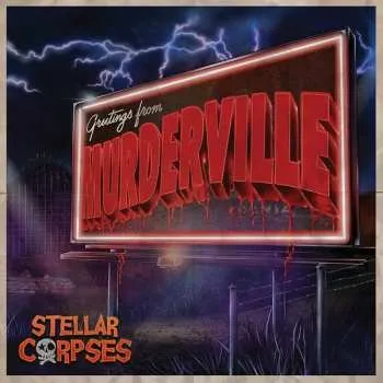 Zahraniční hudba CD Stellar Corpses: Murderville 2023
