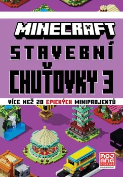 Bystrá hlava Minecraft Stavební chuťovky 3: Více než 20 epických miniprojektů - Nakladatelství Egmont (2023, pevná)