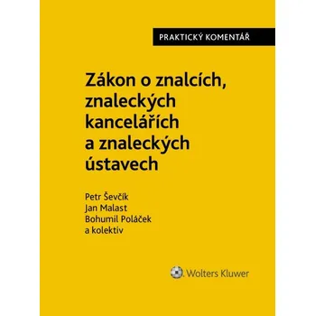 Zákon o znalcích, znaleckých kancelářích a znaleckých ústavech (254/2019 Sb.). Praktický komentář