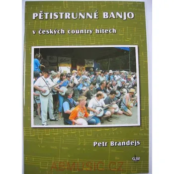 Petr Brandejs - Škola hry na pětistrunné banjo v českých country hitech + DVD