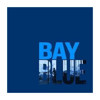 Zahraniční hudba LP Bay Blue: Bay Blue LTD 2023 Limited Edition Vinyl