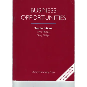 Kniha Business Opportunities Teacher´s Book - Phillips, A.