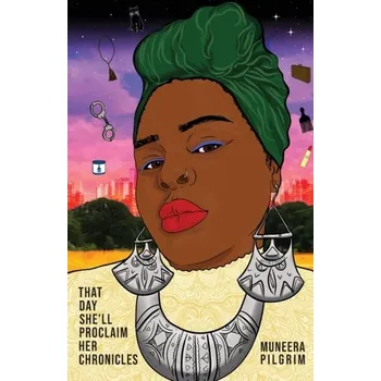 Cestování That day she'll proclaim her chronicles - Pilgrim, Muneera