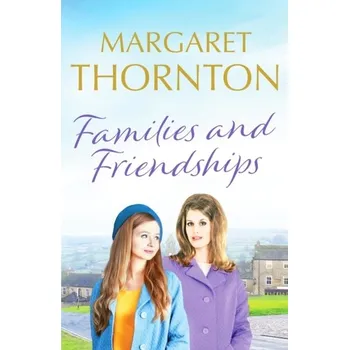 Cestování Families and Friendships - Thornton, Margaret