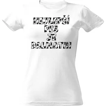 Dámské tričko Tričko s potiskem Nejlepší pes je dalmatin dámské