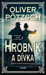 Hrobník a dívka - Oliver Pötzsch (2023)…