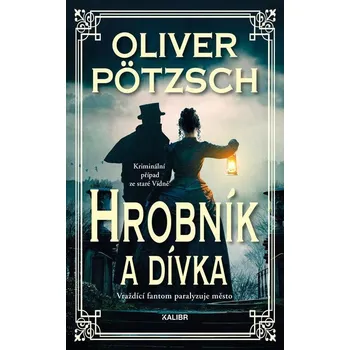 Hrobník a dívka - Oliver Pötzsch (2023, pevná), e-kniha