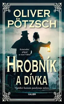 Kniha Hrobník a dívka - Oliver Pötzsch (2023) [E-kniha]