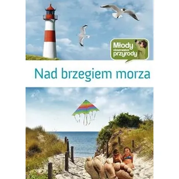 První čtění NAD BRZEGIEM MORZA MŁODY OBSERWATOR PRZYRPDY - opracowanie zbiorowe