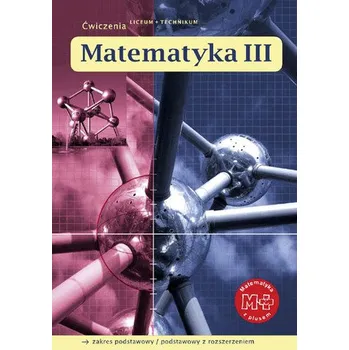 Matematika Matematyka z plusem. Klasa 3, liceum. Zeszyt ćwiczeń. Poziom podstawowy i rozszerzony - Małgorzata Dobrowolska, Marcin Karpiński, Jacek Lech