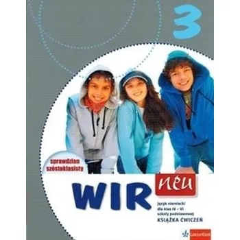 Wir 3 Neu. Klasa 4-6, szkoła podstawowa. Język niemiecki. Zeszyt ćwiczeń - Motta Giorgio