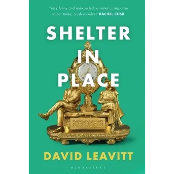 Cestování Shelter in Place - David Leavitt [EN] (2022, Měkká, Bloomsbury Publishing PLC)