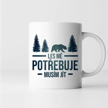 Žertovný předmět Les mě potřebuje, musím jít - hrnek