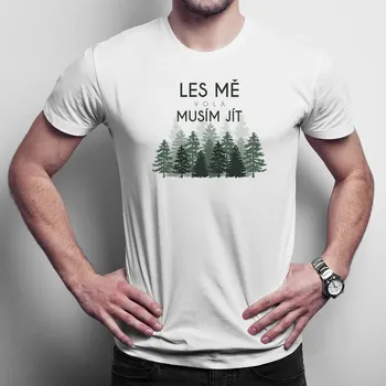 Žertovný předmět Les mě volá, musím jít - pánské tričko s potiskem