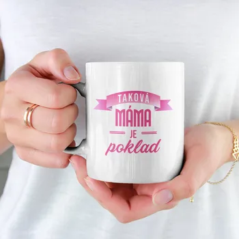 Žertovný předmět Taková máma je poklad - hrnek