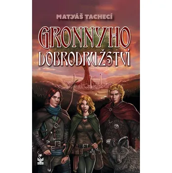 Kniha Gronnyho dobrodružství - Matyáš Tachecí