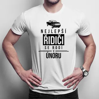 Žertovný předmět Nejlepší řidiči se rodí v únoru - pánské tričko s potiskem