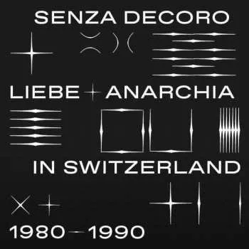 Zahraniční hudba 2LP Various: Mehmet Aslan Presents Senza Decoro: Liebe + Anarchia / Switzerland 1980​-​1990 2023