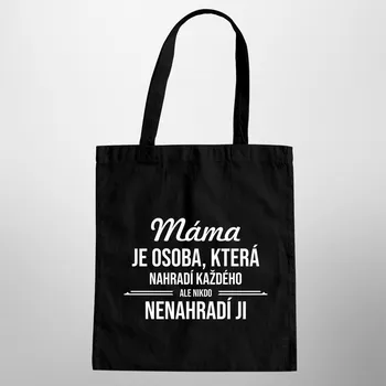 Žertovný předmět Máma je osoba, která nahradí každého - taška s potiskem
