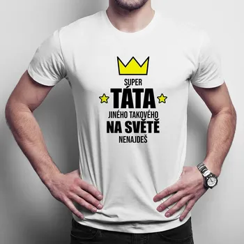 Žertovný předmět Super táta - jiného takového na světě nenajdeš - pánské tričko s potiskem