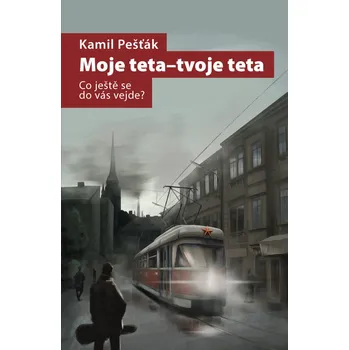 Moje teta-tvoje teta (4) - Kamil Pešťák