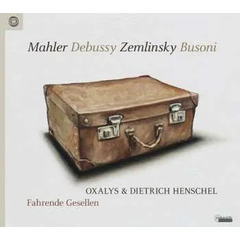 Zahraniční hudba CD Claude Debussy: Dietrich Henschel & Oxalys - Fahrende Gesellen 2015