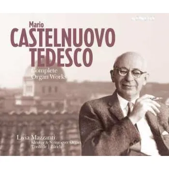 Zahraniční hudba SACD Mario Castelnuovo Tedesco: Complete Organ Works 2009 SACD